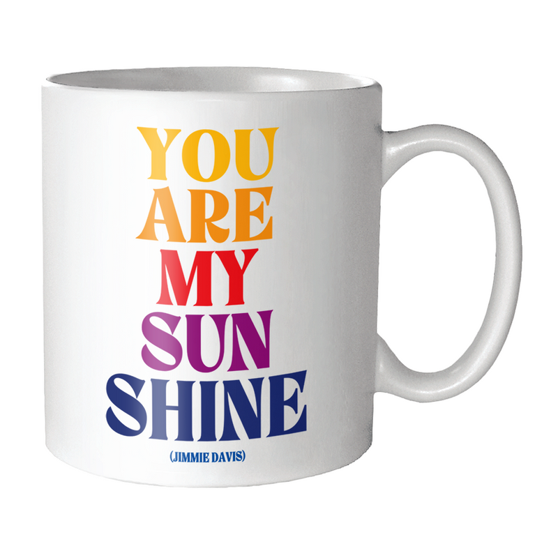 Mug "You Are My Sunshine", 14 oz. Ceramic