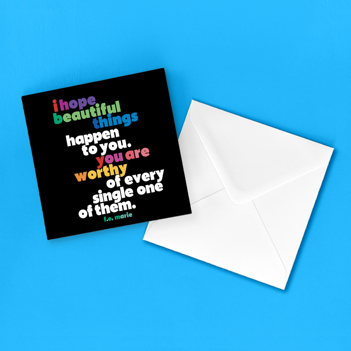 Greeting Card "I Hope Beautiful Things" Inspirational Card