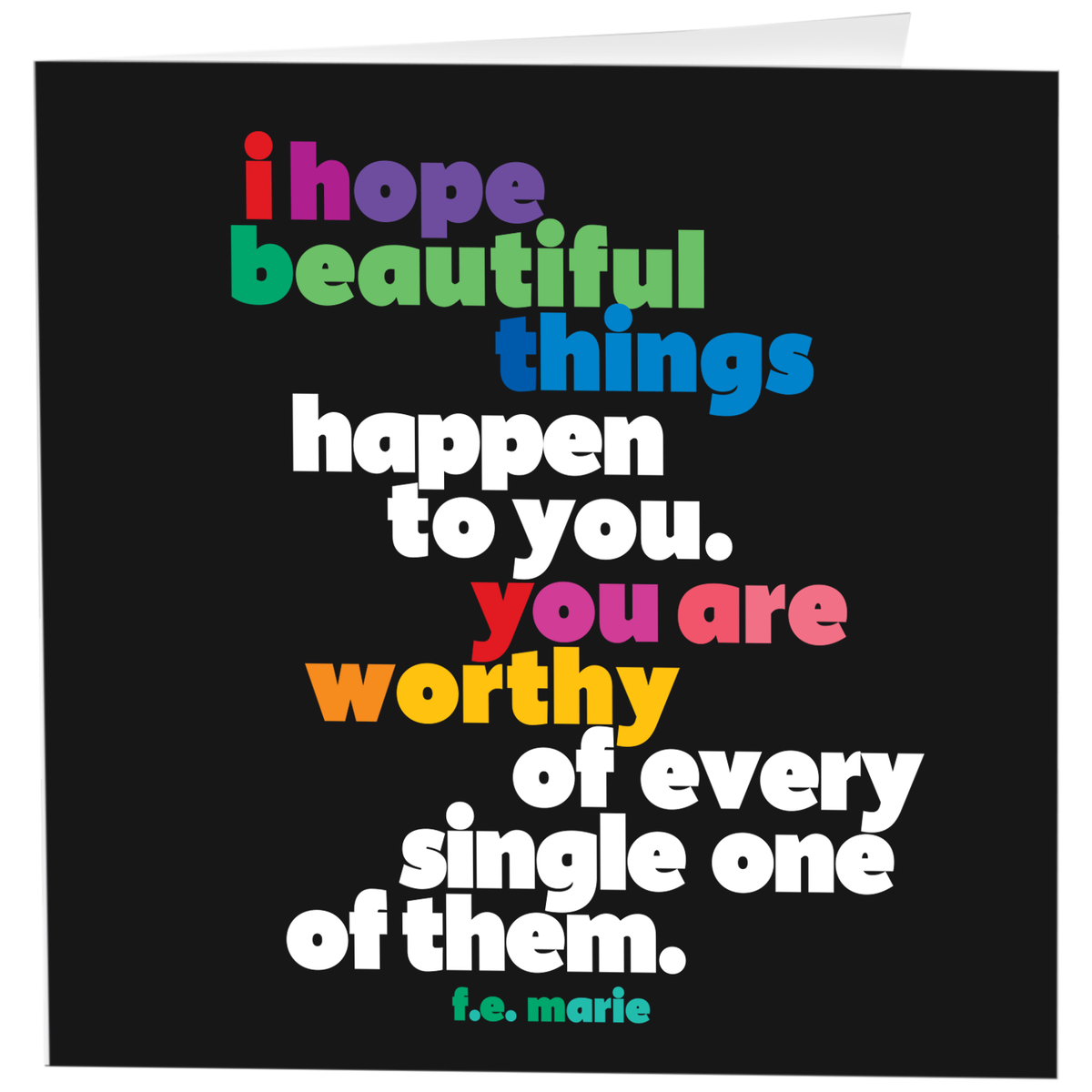 Greeting Card "I Hope Beautiful Things" Inspirational Card