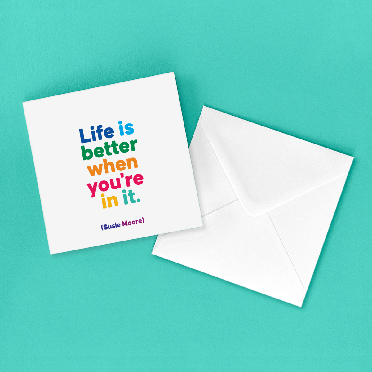 Greeting Card "Life Is Better" Inspirational Card