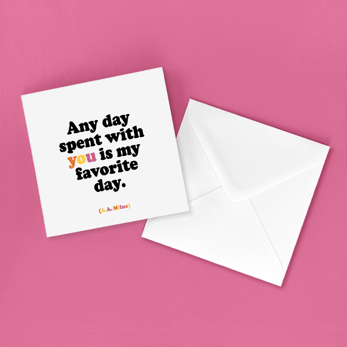 Greeting Card "Any Day Spent With You" Inspirational Card