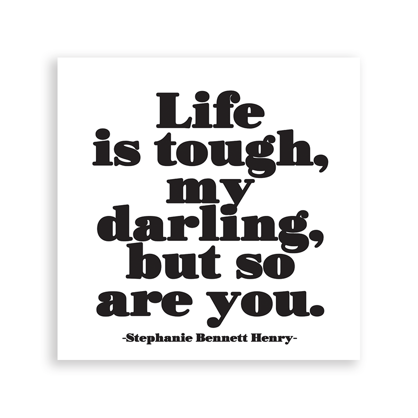 Magnet "Life Is Tough My Darling", 3.5 in. Square